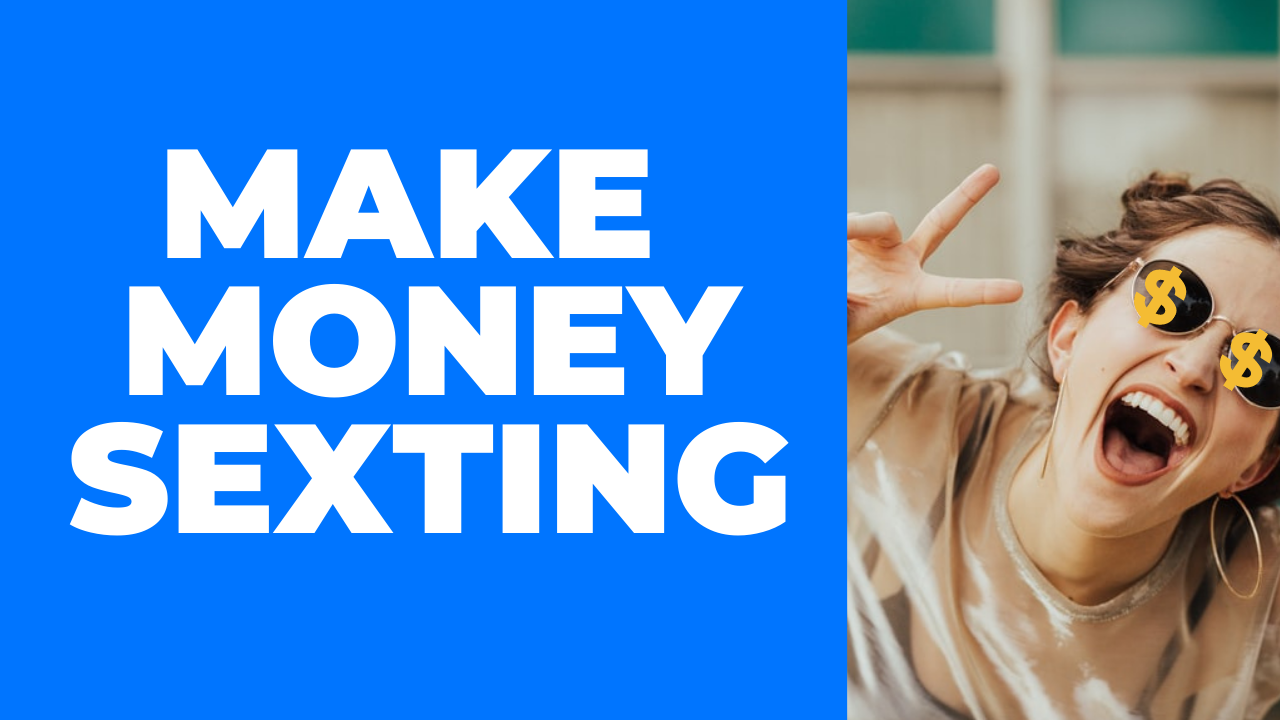 Make Money Sexting